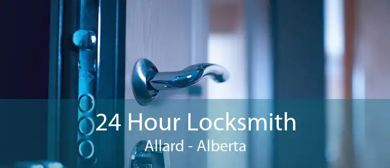 24 Hour Locksmith Allard - Alberta