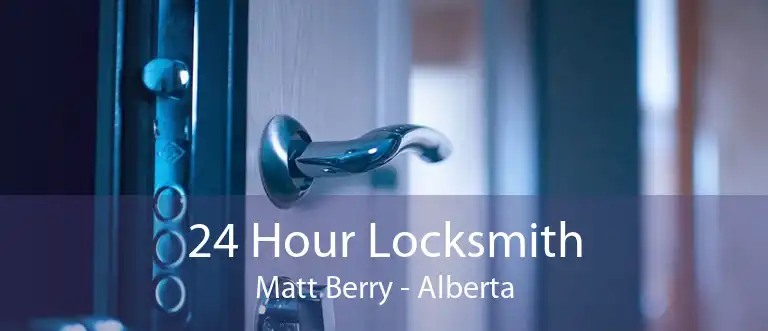 24 Hour Locksmith Matt Berry - Alberta