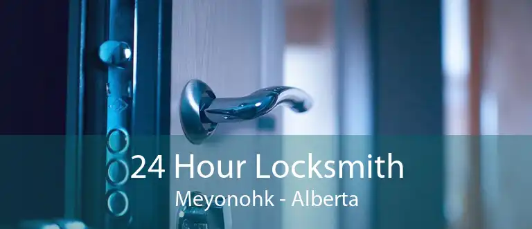 24 Hour Locksmith Meyonohk - Alberta