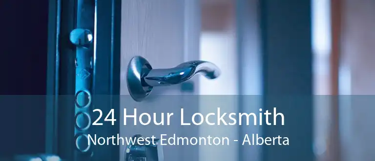24 Hour Locksmith Northwest Edmonton - Alberta