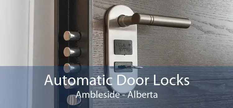 Automatic Door Locks Ambleside - Alberta