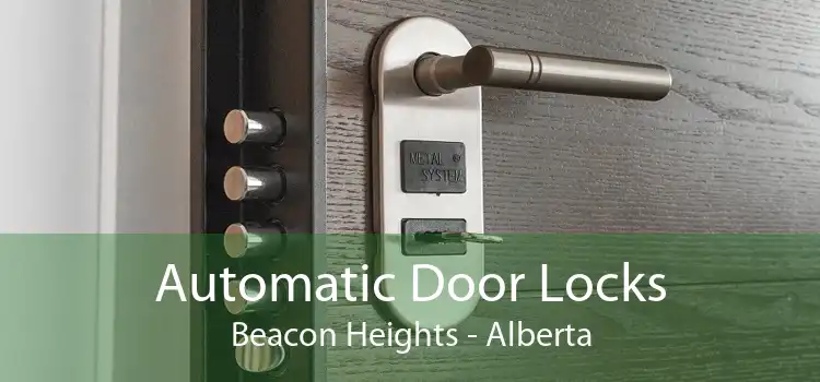 Automatic Door Locks Beacon Heights - Alberta