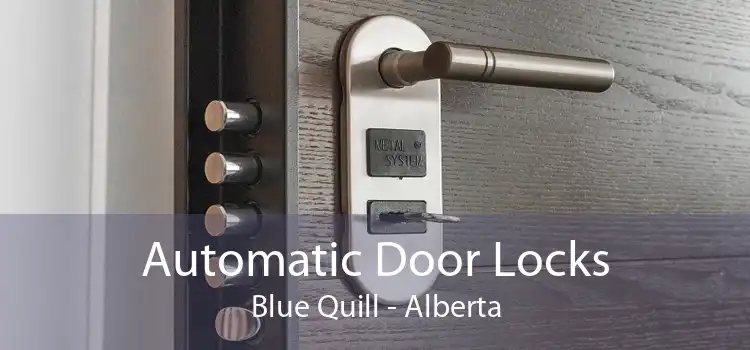 Automatic Door Locks Blue Quill - Alberta