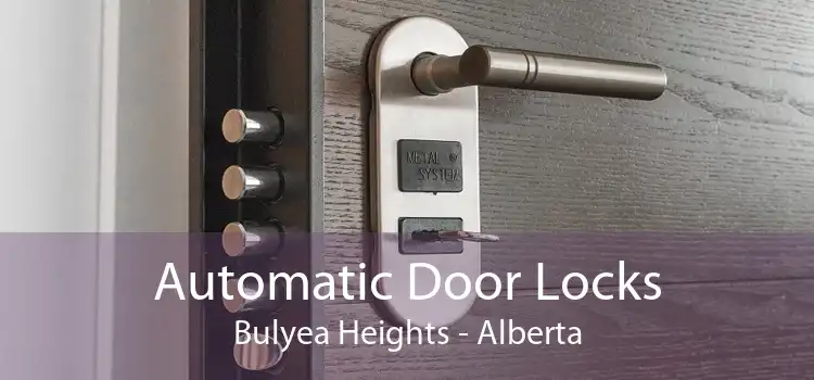 Automatic Door Locks Bulyea Heights - Alberta