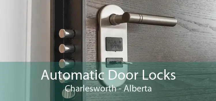 Automatic Door Locks Charlesworth - Alberta