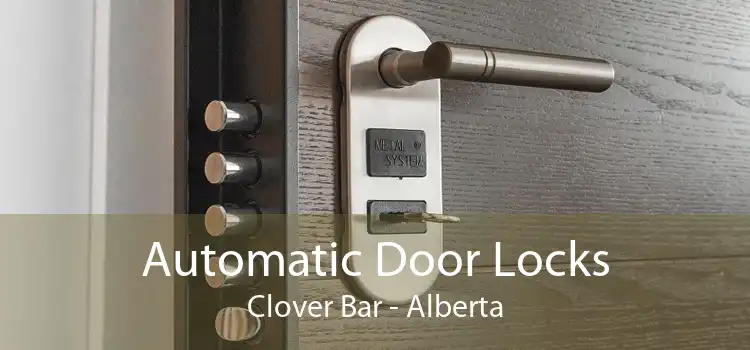 Automatic Door Locks Clover Bar - Alberta