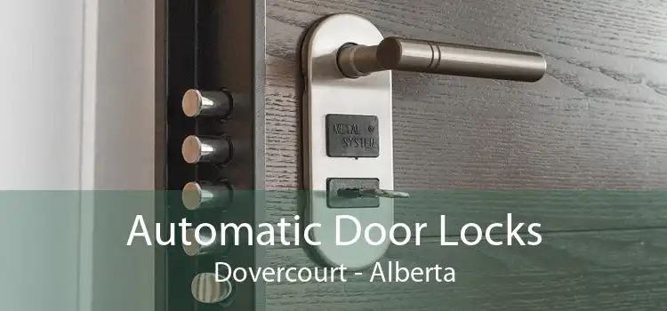 Automatic Door Locks Dovercourt - Alberta