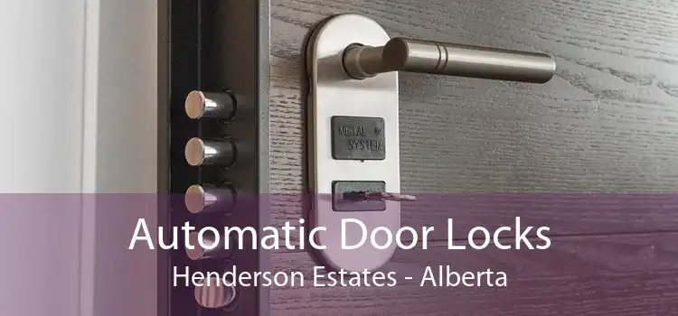 Automatic Door Locks Henderson Estates - Alberta