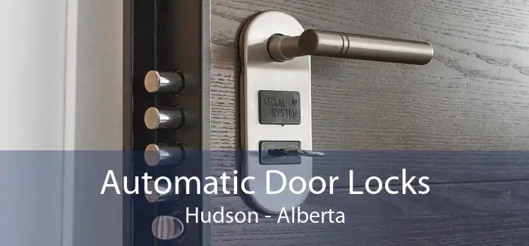 Automatic Door Locks Hudson - Alberta