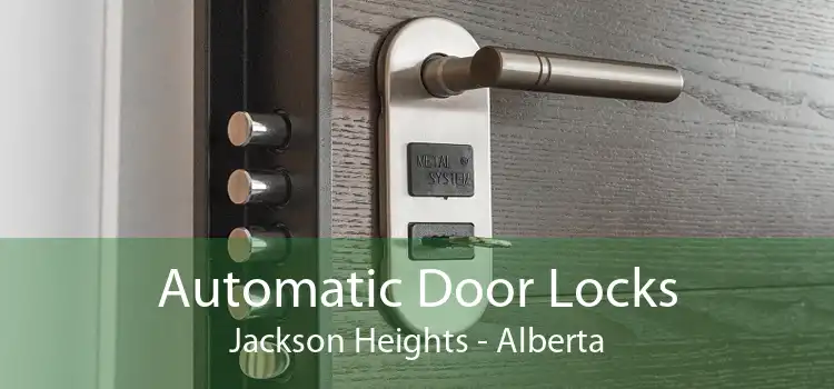 Automatic Door Locks Jackson Heights - Alberta