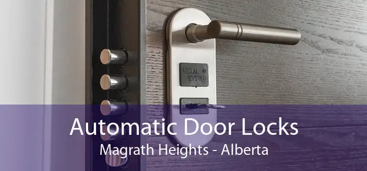 Automatic Door Locks Magrath Heights - Alberta