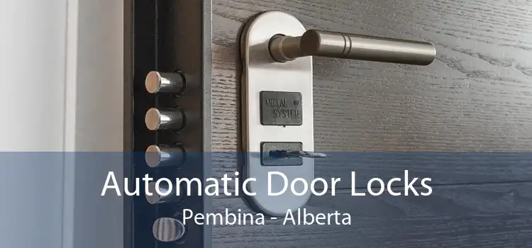 Automatic Door Locks Pembina - Alberta