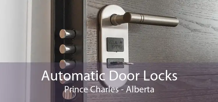 Automatic Door Locks Prince Charles - Alberta