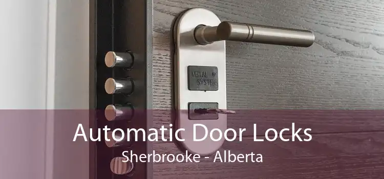 Automatic Door Locks Sherbrooke - Alberta