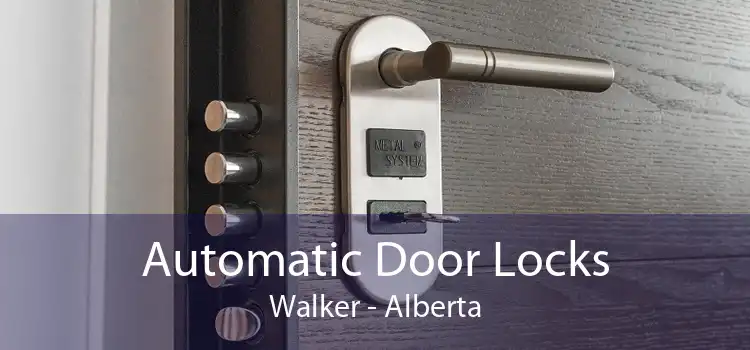 Automatic Door Locks Walker - Alberta