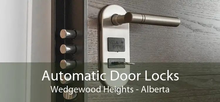 Automatic Door Locks Wedgewood Heights - Alberta