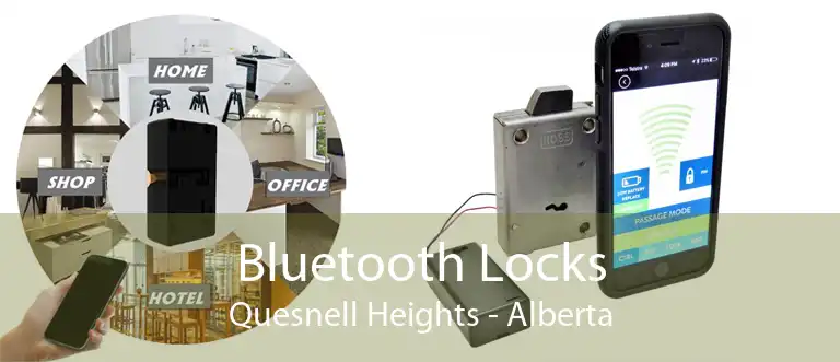 Bluetooth Locks Quesnell Heights - Alberta