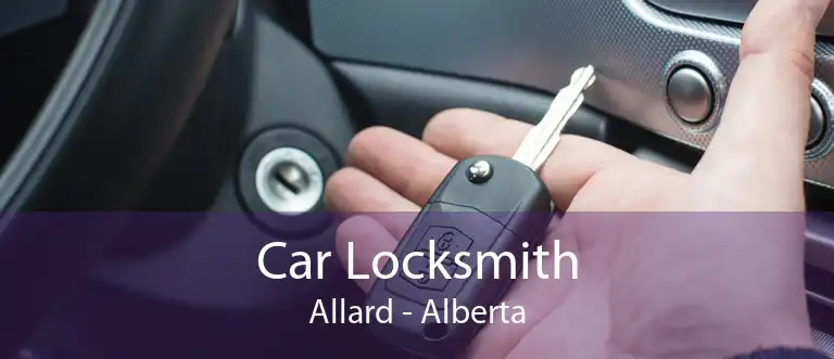 Car Locksmith Allard - Alberta