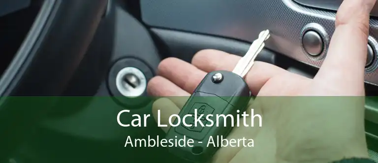 Car Locksmith Ambleside - Alberta