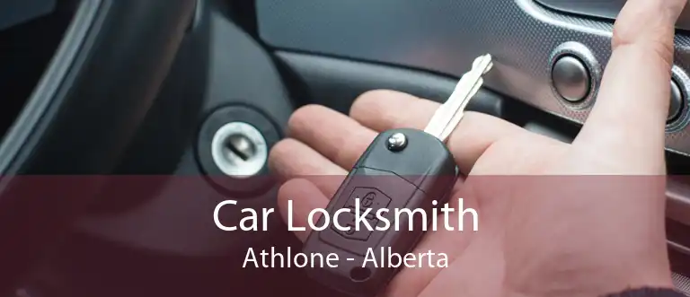 Car Locksmith Athlone - Alberta