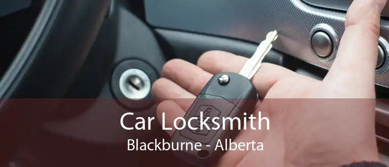 Car Locksmith Blackburne - Alberta