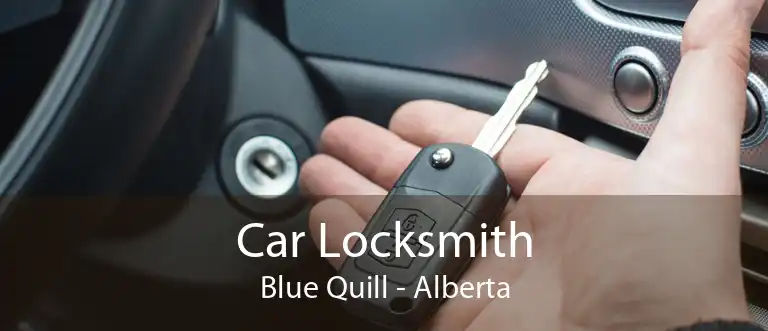Car Locksmith Blue Quill - Alberta