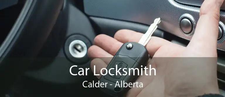 Car Locksmith Calder - Alberta