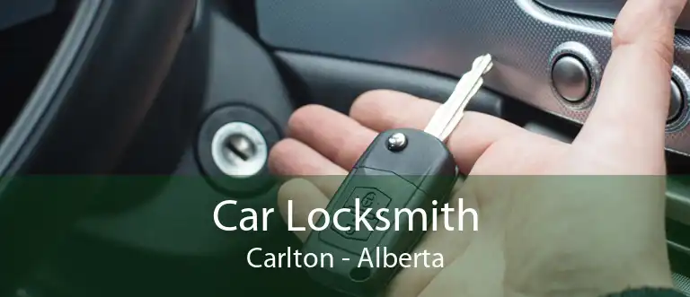 Car Locksmith Carlton - Alberta