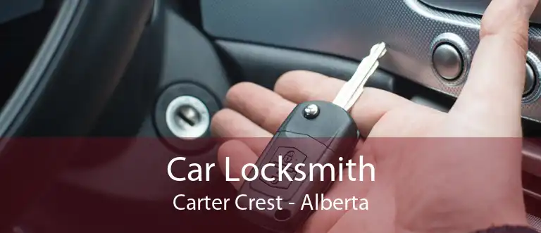 Car Locksmith Carter Crest - Alberta