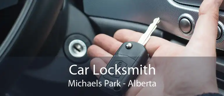 Car Locksmith Michaels Park - Alberta