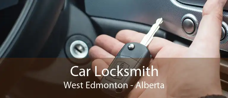 Car Locksmith West Edmonton - Alberta