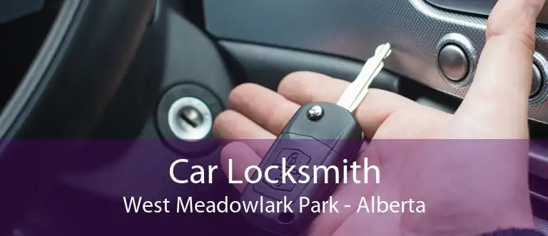 Car Locksmith West Meadowlark Park - Alberta