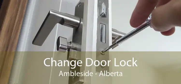 Change Door Lock Ambleside - Alberta