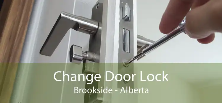 Change Door Lock Brookside - Alberta