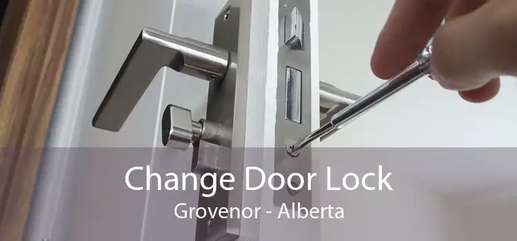 Change Door Lock Grovenor - Alberta