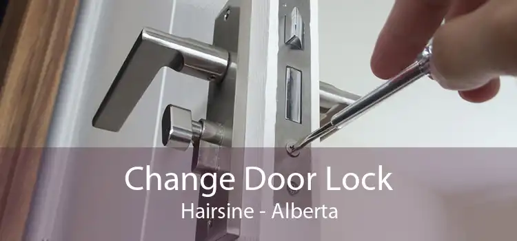 Change Door Lock Hairsine - Alberta