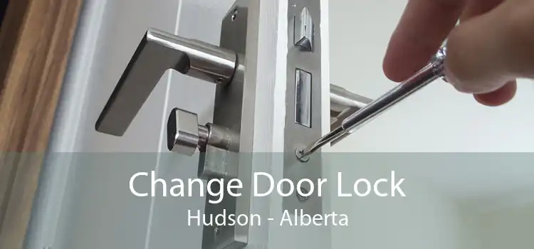 Change Door Lock Hudson - Alberta