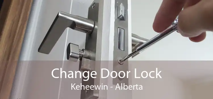 Change Door Lock Keheewin - Alberta
