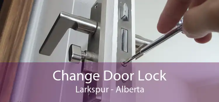 Change Door Lock Larkspur - Alberta