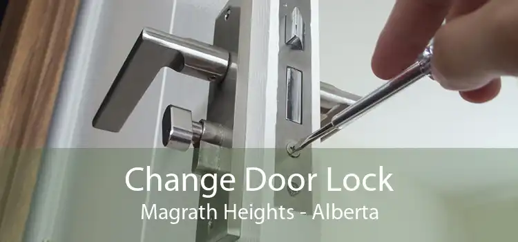 Change Door Lock Magrath Heights - Alberta