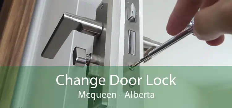 Change Door Lock Mcqueen - Alberta