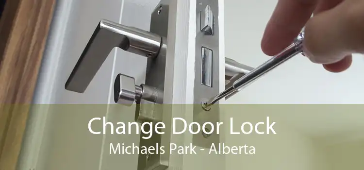 Change Door Lock Michaels Park - Alberta