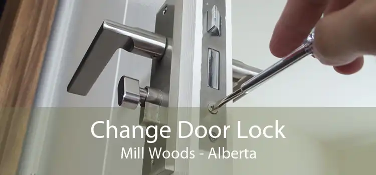 Change Door Lock Mill Woods - Alberta