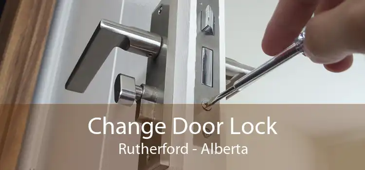 Change Door Lock Rutherford - Alberta