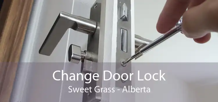 Change Door Lock Sweet Grass - Alberta