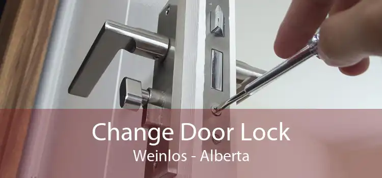 Change Door Lock Weinlos - Alberta