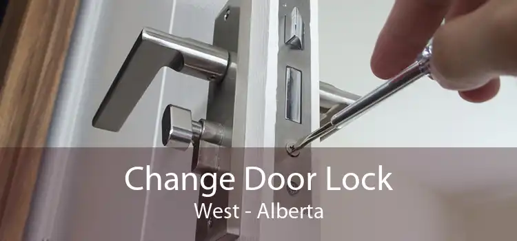Change Door Lock West - Alberta
