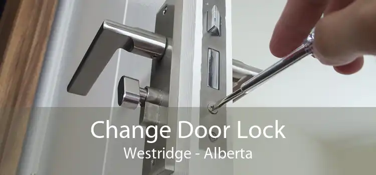 Change Door Lock Westridge - Alberta