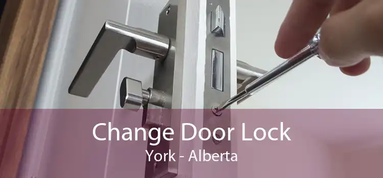 Change Door Lock York - Alberta