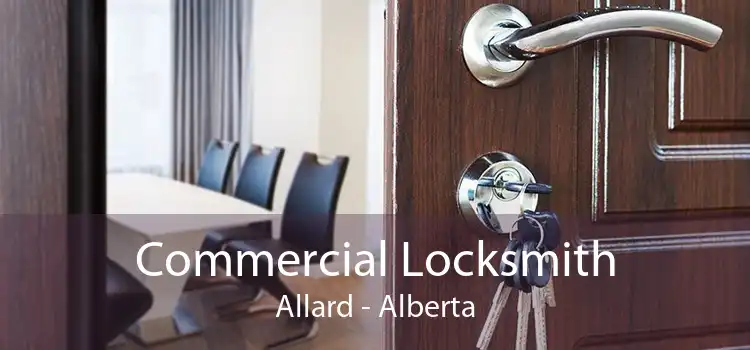 Commercial Locksmith Allard - Alberta